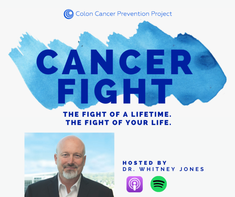 Cancer Fight: Podcast - Colon Cancer Prevention Project